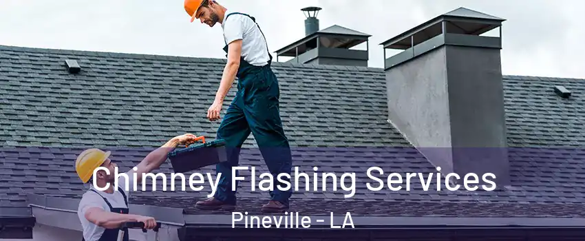 Chimney Flashing Services Pineville - LA