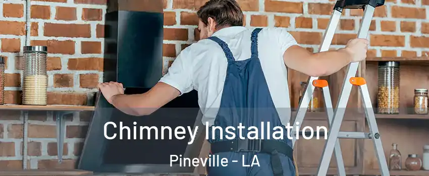  Chimney Installation Pineville - LA