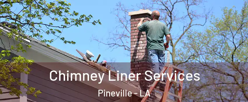 Chimney Liner Services Pineville - LA