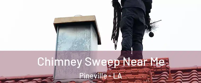  Chimney Sweep Near Me Pineville - LA