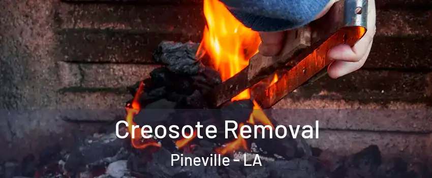  Creosote Removal Pineville - LA