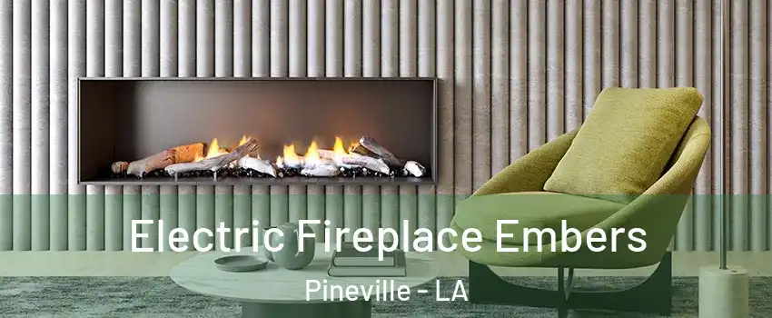  Electric Fireplace Embers Pineville - LA