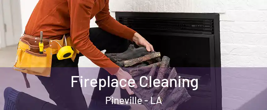  Fireplace Cleaning Pineville - LA
