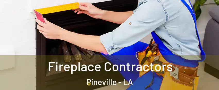  Fireplace Contractors Pineville - LA