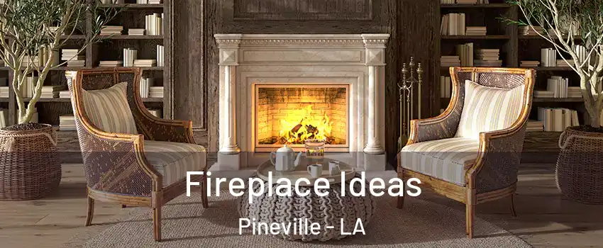  Fireplace Ideas Pineville - LA