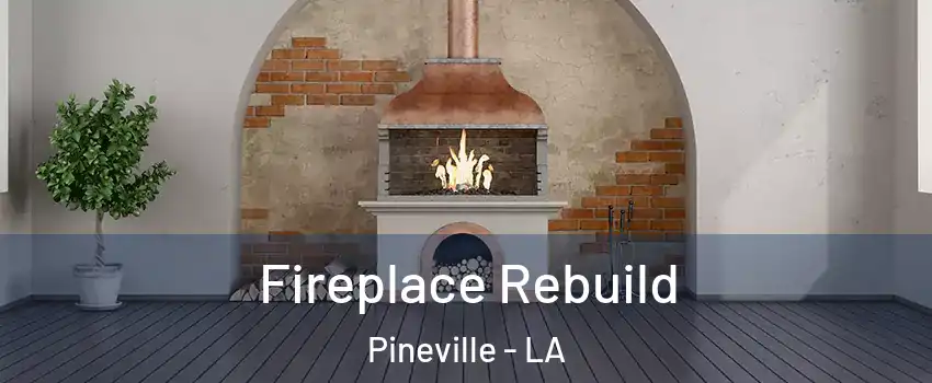  Fireplace Rebuild Pineville - LA
