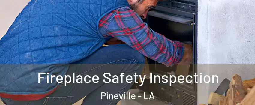  Fireplace Safety Inspection Pineville - LA