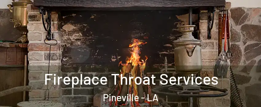  Fireplace Throat Services Pineville - LA