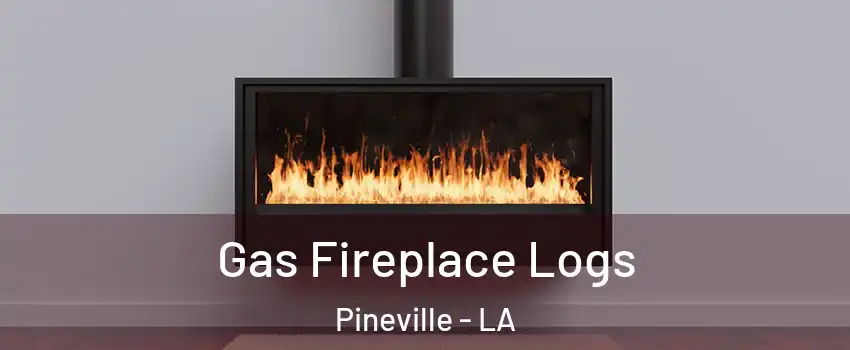  Gas Fireplace Logs Pineville - LA