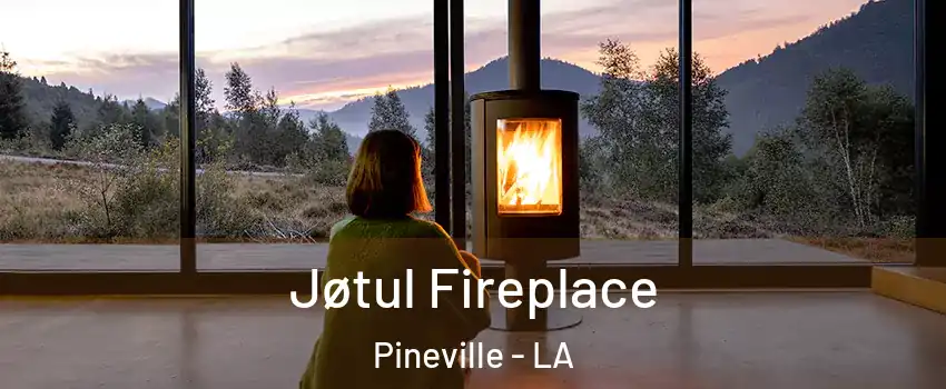  Jøtul Fireplace Pineville - LA