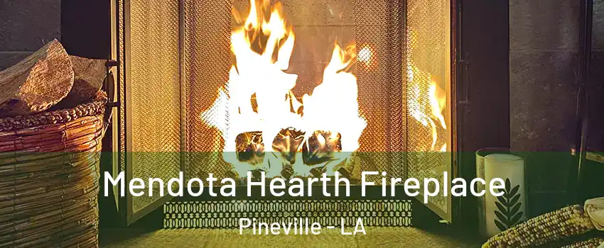  Mendota Hearth Fireplace Pineville - LA
