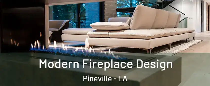  Modern Fireplace Design Pineville - LA