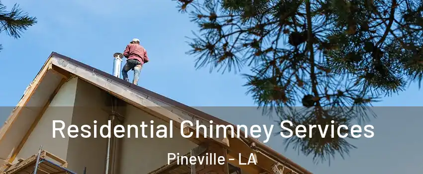 Residential Chimney Services Pineville - LA