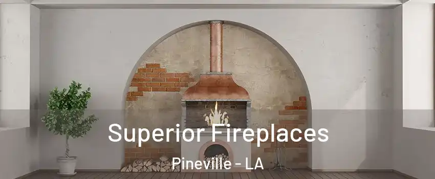  Superior Fireplaces Pineville - LA